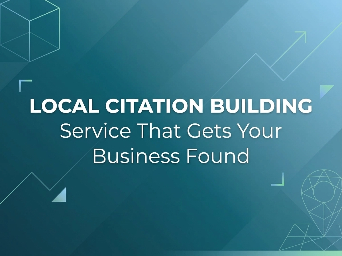 Local Citation Building Service That Gets Your Business Found