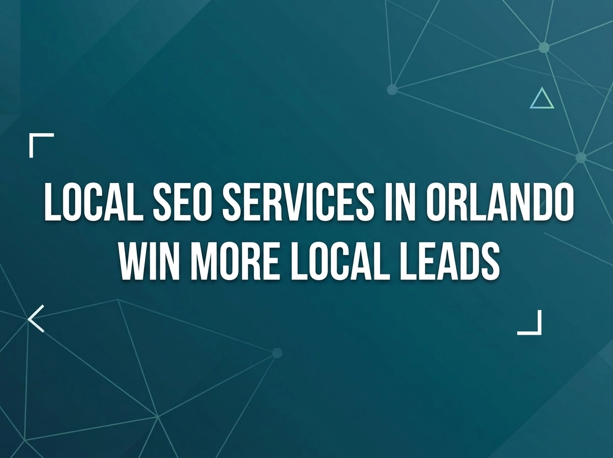 Local SEO Services in Orlando: Win More Local Leads
